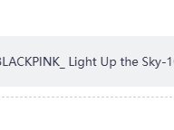 【无损音乐】BLACKPINK：2020 照亮天空 BLACKPINK：Light Up the Sky